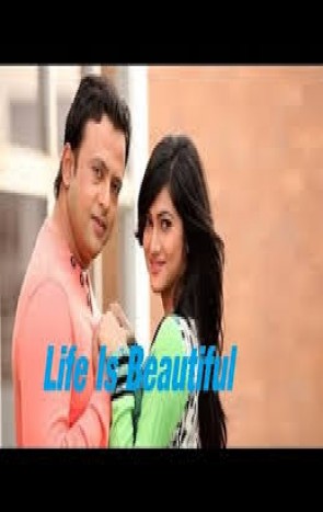 Life Is Beautiful (2015) ft Riaz & Nadia -480p  SDTV Rip